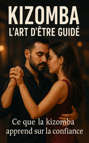 Kizomba - L’art d’être guidé