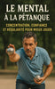 Le mental à la pétanque
