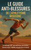 Le Guide Anti-Blessures de l’Athlétisme Moderne