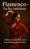 Flamenco – Le feu intérieur