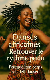 Danses africaines – Retrouver le rythme perdu
