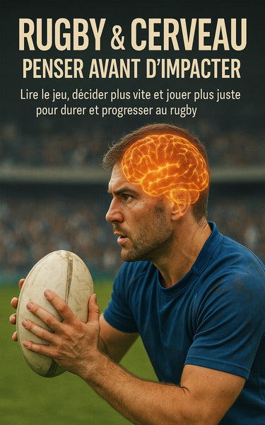 Rugby & cerveau : penser avant d’impacter