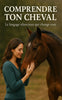 Comprendre Ton Cheval
