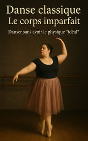 Danse classique – Le corps imparfait