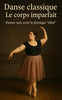 Danse classique – Le corps imparfait