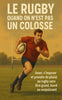 Le rugby quand on n’est pas un colosse