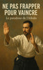 Ne pas frapper pour vaincre