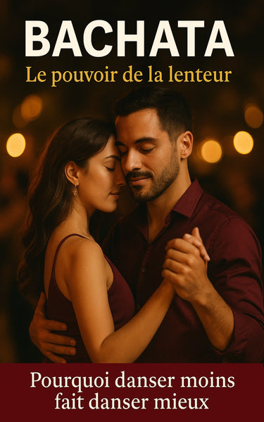 Bachata - Le pouvoir de la lenteur
